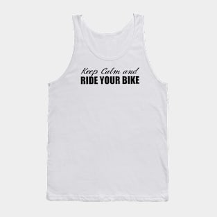 Cycling - Keep Calm and Ride Your Bike Tank Top